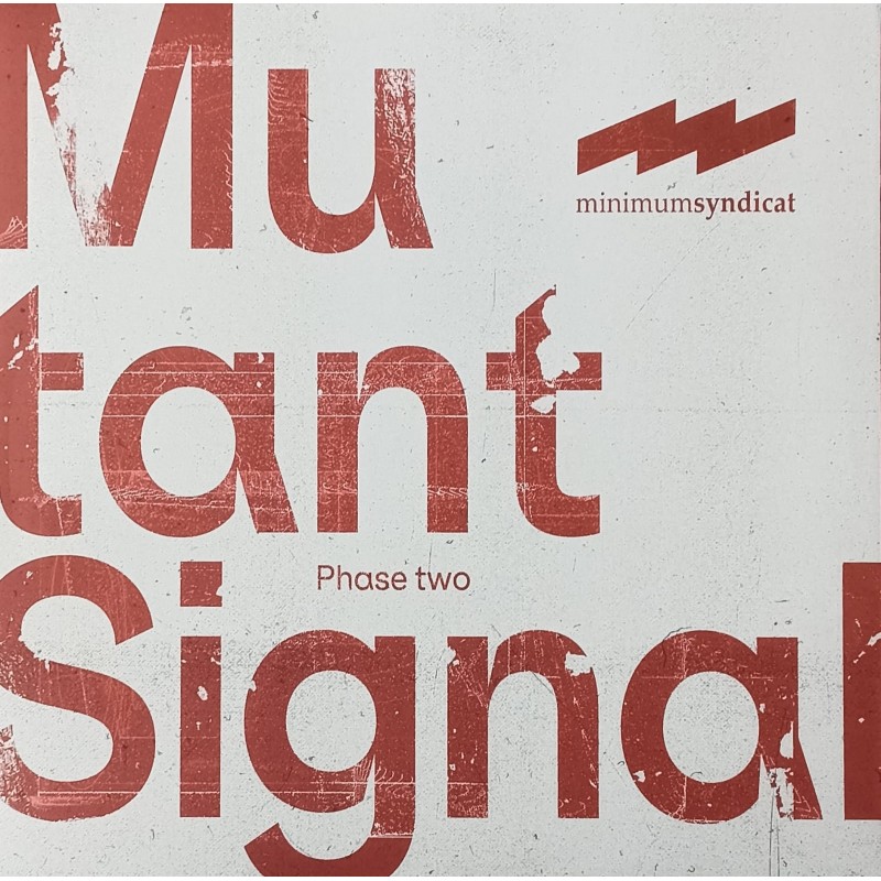 Minimum Syndicat – Mutant Signal - Phase Two