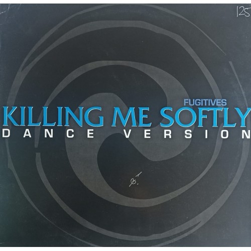 Fugitives – Killing Me Softly (Dance Version)