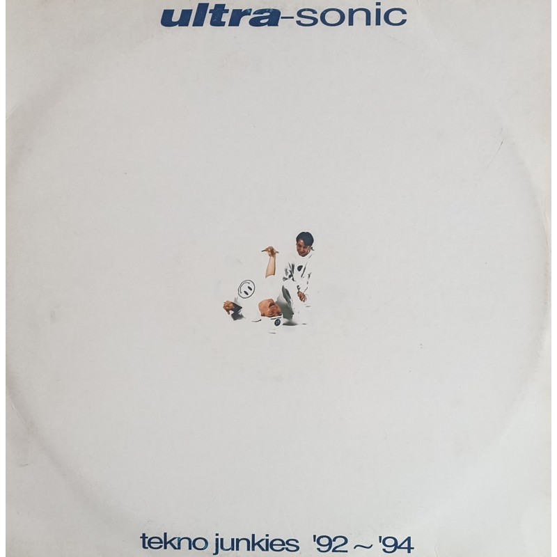 Ultra-Sonic – Tekno Junkies '92-'94