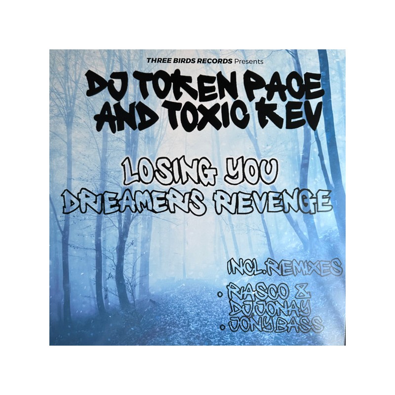 DJ Token Pace And Toxic Kev – Losing You / Dreamers Revenge