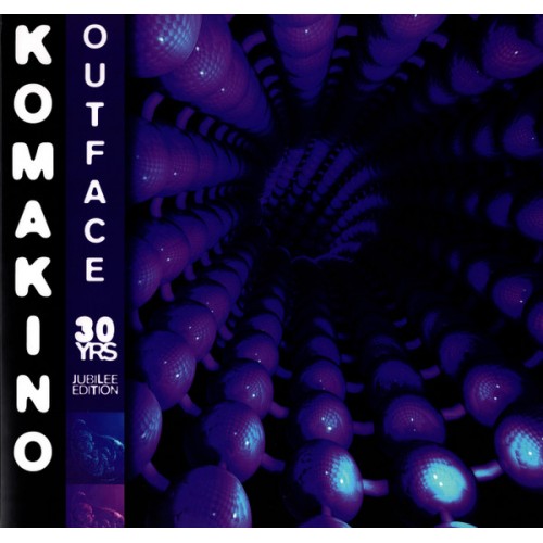 Komakino – Outface (30 Yrs Jubilee Edition)