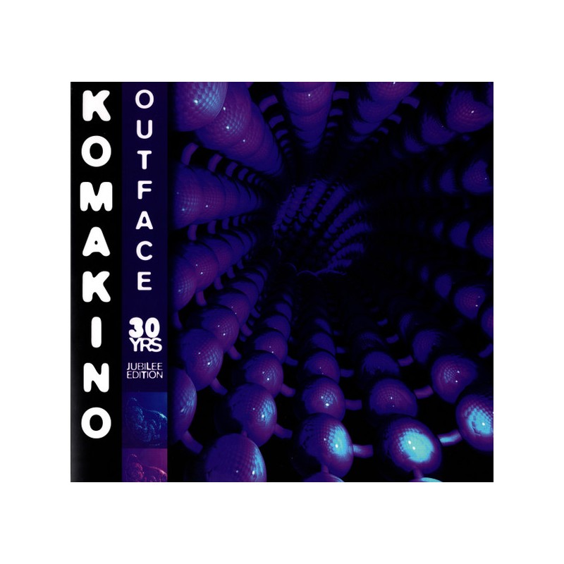 Komakino – Outface (30 Yrs Jubilee Edition)