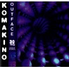 Komakino – Outface (30 Yrs Jubilee Edition)