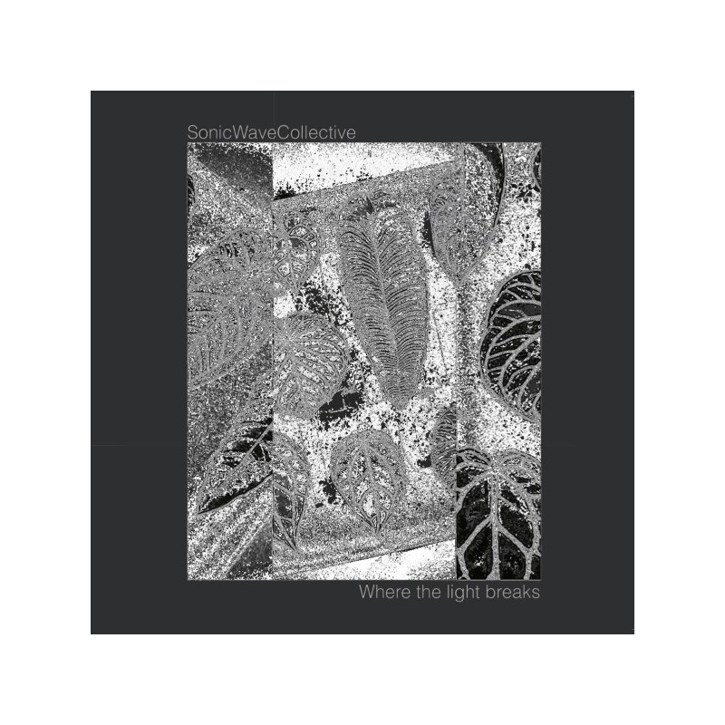 Sonic Wave Collective – Where The Light Breaks