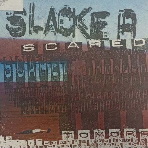 Slacker – Scared