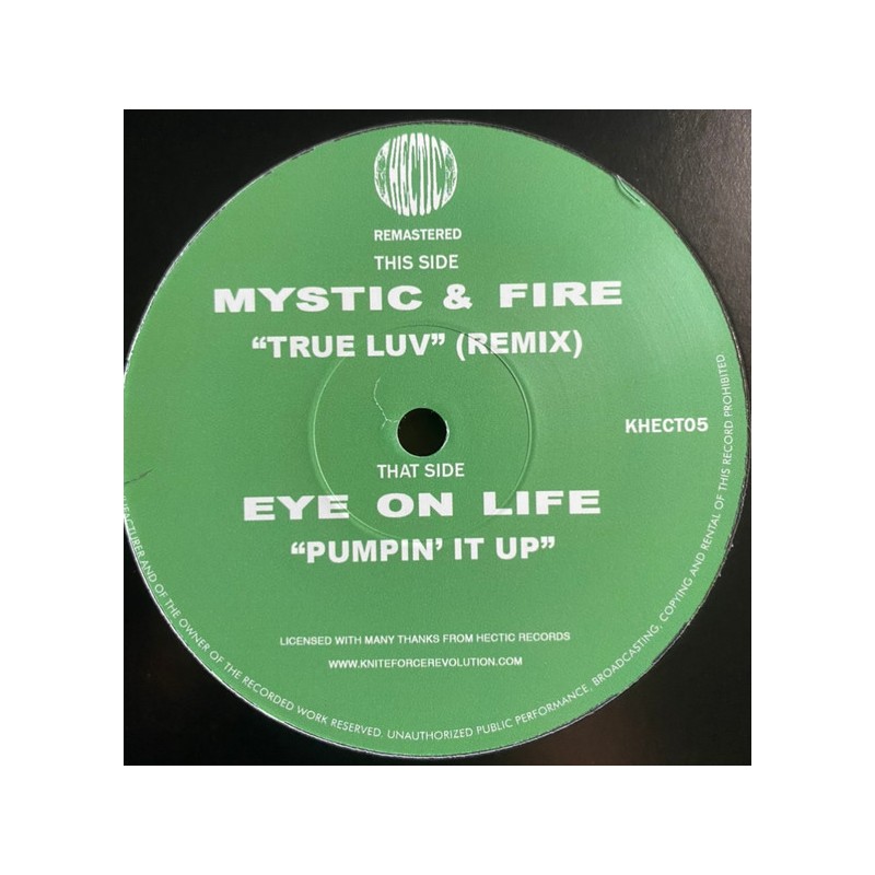 Mystic & Fire / Eye On Life – True Luv (Remix) / Pumpin' It Up
