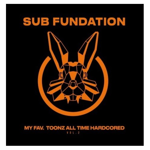 Sub Fundation – My Fav. Toonz All Time Hardcored Vol .2