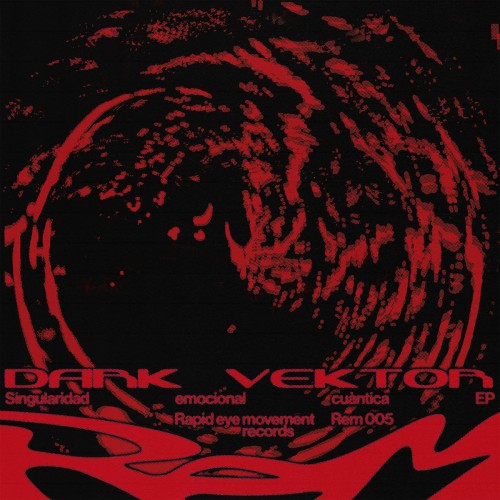 Dark Vektor – Singularidad Emocional Cuántica EP