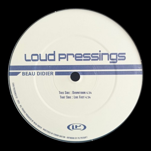 Beau Didier – Loud Pressings 02