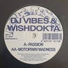 DJ Vibes & Wishdokta – Passion / Motorway Madness