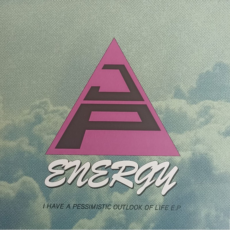 J.P. Energy ‎– I Have A Pessimistic Outlook Of Life E.P.