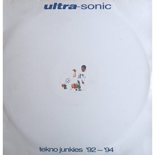 Ultra-Sonic – Tekno Junkies '92-'94