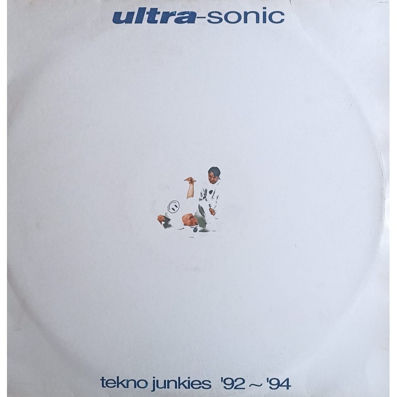 Ultra-Sonic – Tekno Junkies '92-'94