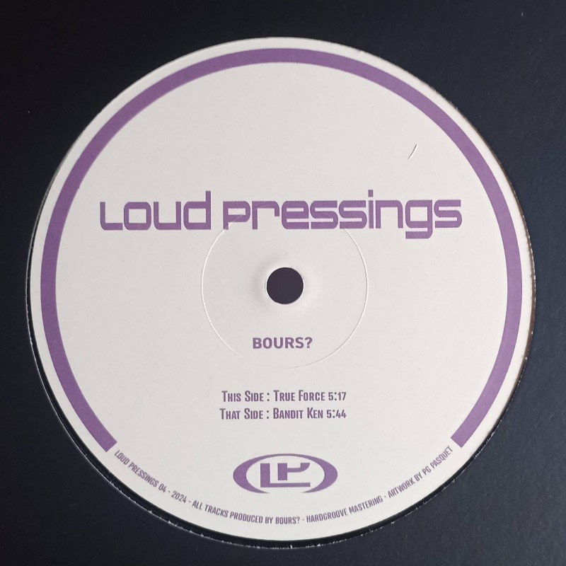 Bours? – LOUD PRESSINGS 04