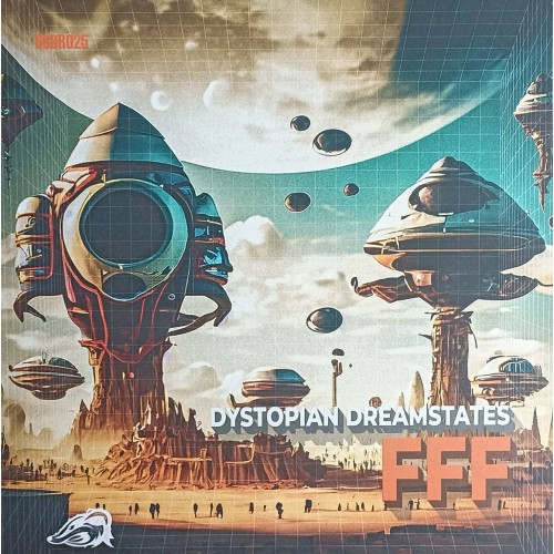 FFF – Dystopian Dreamstates EP