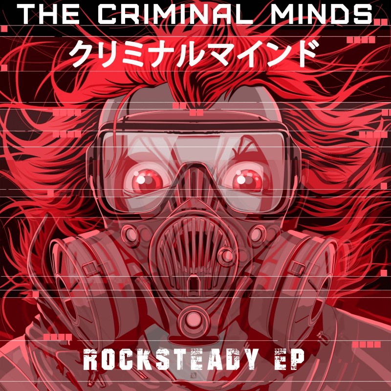The Criminal Minds – Rocksteady EP