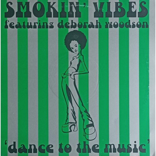 Smokin' Vibes Featuring Deborah Woodson – Dance To The Music