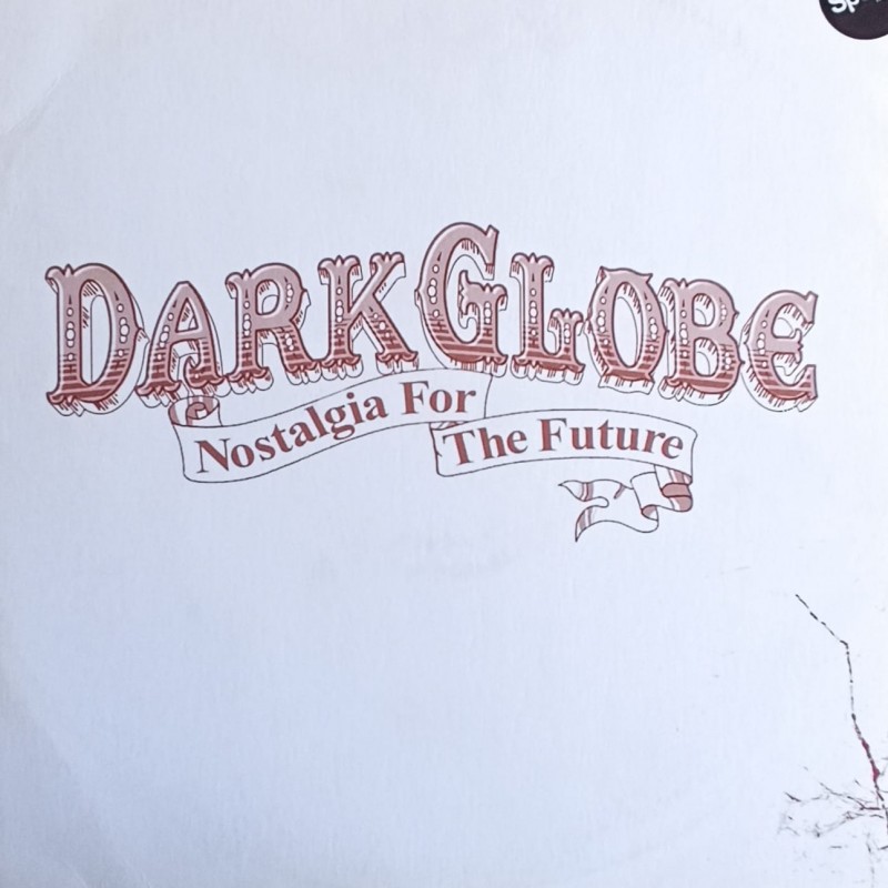Dark Globe – Nostalgia For The Future