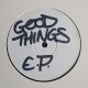 Unknown Artist – Good Things. E.P.