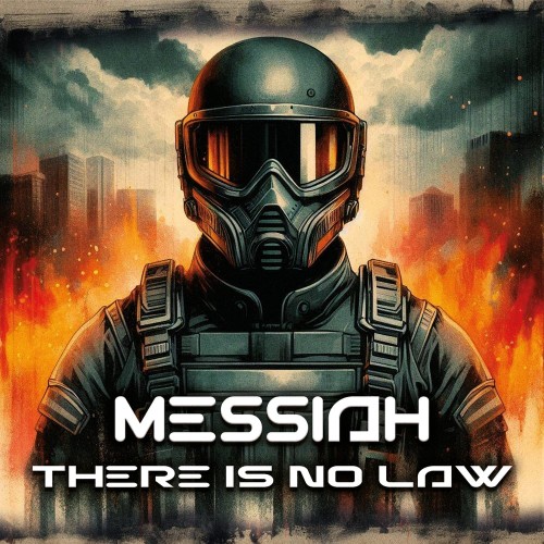 Messiah - There Is No Law