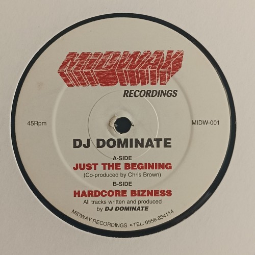 DJ Dominate – Just The Begining / Hardcore Bizness
