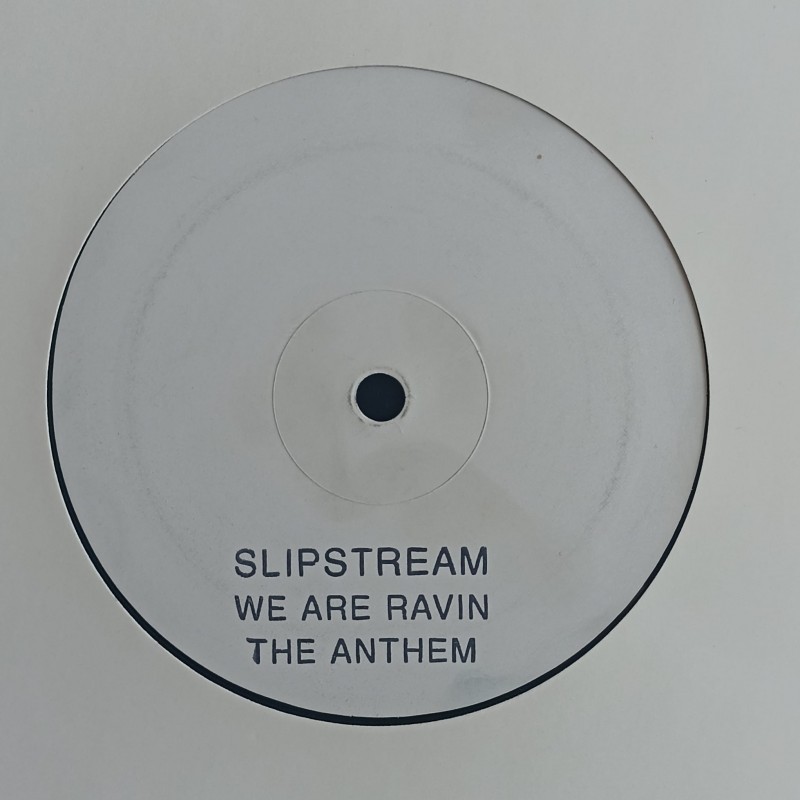Slipstream – We Are Raving (The Anthem)