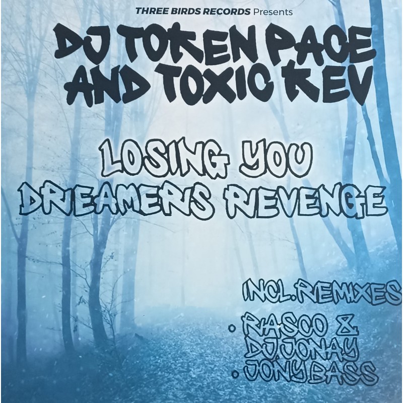 DJ Token Pace And Toxic Kev – Losing You / Dreamers Revenge