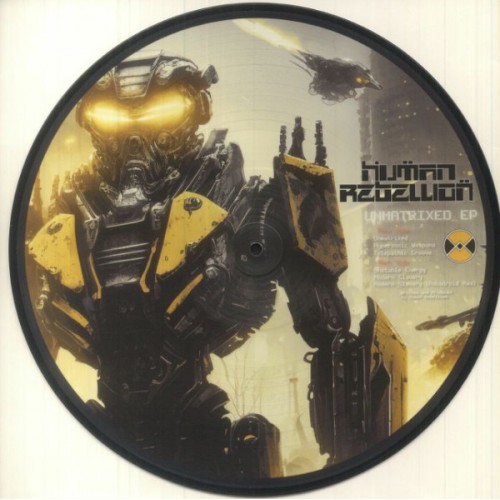 Human Rebellion – Unmatrixed EP (Limited Edition, Picture Disc)
