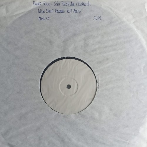 Higher Sense – Cold Fresh Air / Listen Up (Test Pressing)
