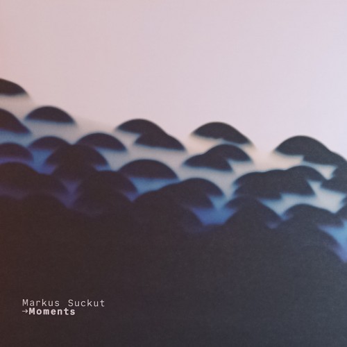 Markus Suckut – Moments
