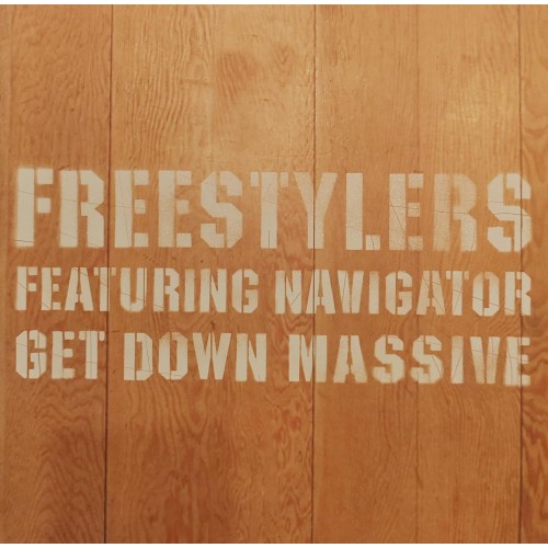 Freestylers – Get Down Massive
