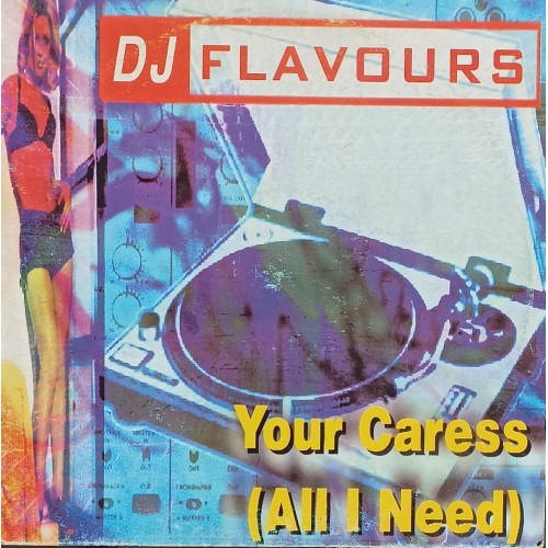 DJ Flavours – Your Caress (All I Need)