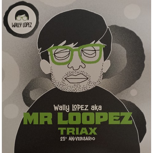 Mr. Loopez – Triax 25º Aniversario