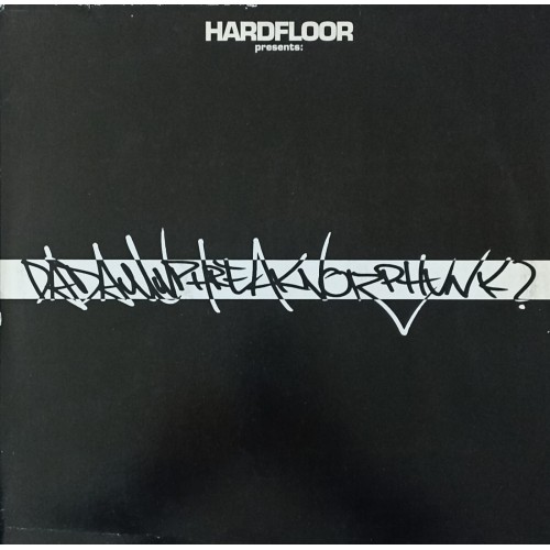 Hardfloor Presents Dadamnphreaknoizphunk? – Dadamnphreaknoizphunk