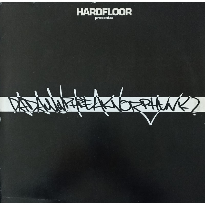 Hardfloor Presents Dadamnphreaknoizphunk? – Dadamnphreaknoizphunk